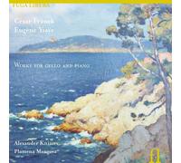 Cesar Franck César Franck/Eugène Ysaÿe: Works for Cello and Piano (CD) Album