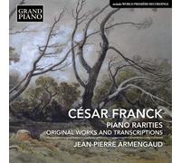 Cesar Franck César Franck: Piano Rarities: Original Works and Transcription (CD)