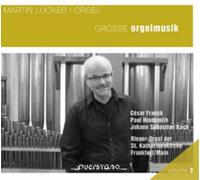 Cesar Franck Grosse Orgelmusik (CD) Album