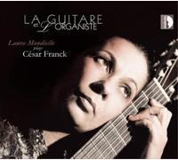 Cesar Franck La Guitare Et ;'organiste: Laura Mondiello Plays César Franck (CD)