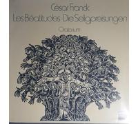 Cesar Franck: Les Beatitudes / Die Seligpreisungen