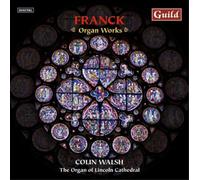 Cesar Franck Organ Works (CD) Album