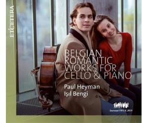 Cesar Franck Paul Heyman/Isil Bengi: Belgian Romantic Works for Cello & Pia (CD)