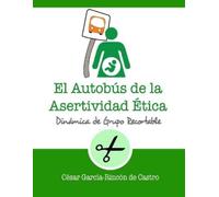 César García-Rincón de Castro El autobús de la asertividad ética (Tascabile)