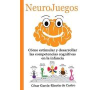 César García-Rincón de Castro NeuroJuegos (Tascabile)