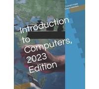 Cesar Herrera Darrell W Haje Introduction to Computers, 2023 Editio (Tascabile)