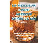 César Klein Le Meilleur Livre Apéritif Après Le Ski (Tascabile)