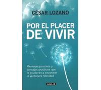 César Lozano Por el placer de vivir / The Joy of Living (Tascabile)