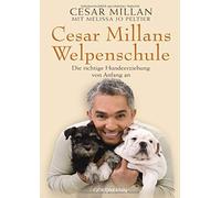 Cesar Millan Melissa J Cesar Millans Welpenschule: Die richtige Hund (Tascabile)