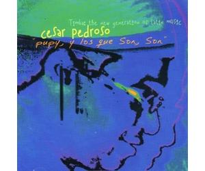 Cesar Pedroso Pupy y los Que Son Son (CD)