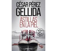 César Pérez Gellida Astillas en la piel / Splinters in Your Skin (Tascabile)
