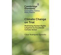 César Rodríguez-Garavito Climate Change on Trial (Copertina rigida)