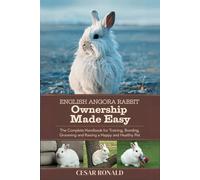 Cesar Ronald English Angora Rabbit Ownership Made Easy (Tascabile)