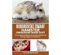 Cesar Ronald Roborovski Dwarf Hamster Ownership Made Easy (Tascabile)
