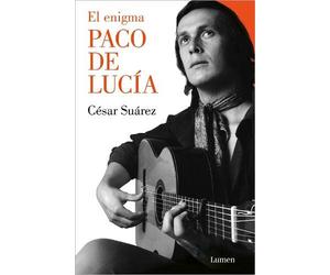 César Suárez El enigma Paco de Lucía / The Enigmatic Paco de Lucía (Tascabile)