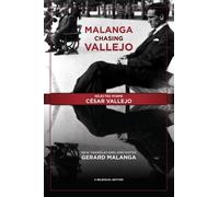 Cesar Vallejo Malanga Chasing Vallejo: Selected Poems: Cesar Vallejo (Tascabile)