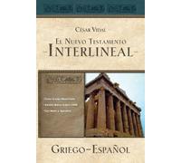 César Vidal El Nuevo Testamento interlineal griego-español (Tascabile)