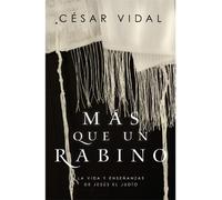 César Vidal Vidal Cesar Más que un rabino (Tascabile)