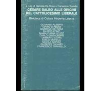Cesare Balbo alle origini del cattolicesimo liberale