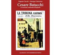 Cesare Batacchi. Un innocente condannato all'ergastolo