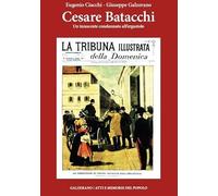 Cesare Batacchi. Un innocente condannato all'ergastolo