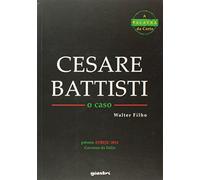 Cesare Battisti. O Caso