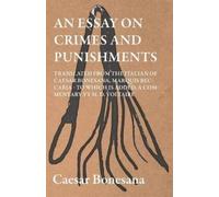 Cesare Beccaria An Essay On Crimes And Punishments, Translated From (Tascabile)