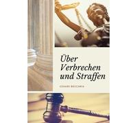 Cesare Beccaria Über Verbrechen und Straffen (Kommentiert) (Tascabile)
