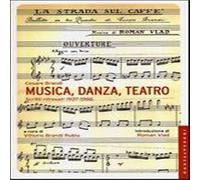 Cesare Brandi - Musica, Danza, Teatro Scritti Ritrovati 1937-1986 Saggistica