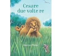 Cesare due volte re. Ediz. a colori