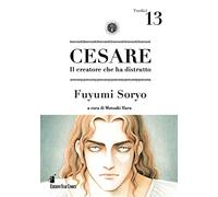 Cesare. Il creatore che ha distrutto (Vol. 13)