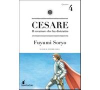 Cesare. Il creatore che ha distrutto (Vol. 4)