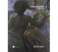 Cesare Laurenti (1854-1936). Ediz. illustrata