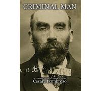 Cesare Lombroso Criminal Man, According to the Classificati (Copertina rigida)