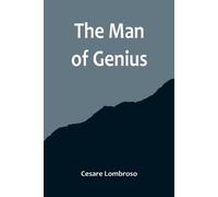 Cesare Lombroso The Man of Genius (Tascabile)