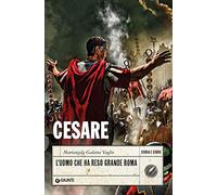 Cesare: L'uomo che ha reso grande Roma