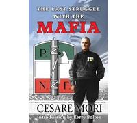 Cesare Mori The Last Struggle With The Mafia (Tascabile)