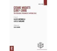 Cesare Musatti (1897-1989). Tra psicologia, psicoanalisi e impegno civile