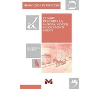 Cesare Pascarella. In prosa, in versi, in documenti inediti
