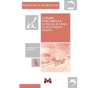 Libri Francesca Petrocchi - Cesare Pascarella. In Prosa, In Versi, In Documenti