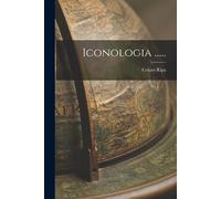 Cesare Ripa Iconologia ...... (Tascabile)