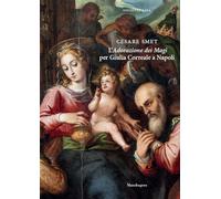 Cesare Smet. L'adorazione dei magi per Giulia Correale a Napoli