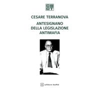 Cesare terranova antesignano della legislazione antimafia