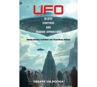 Cesare Valocchia UFOs aliens, sightings and marian apparitions (Tascabile)
