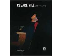 Cesare Viel. Azioni (1996-2007). Ediz. illustrata