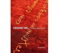 Cesare Viel. Corpi estranei. Ediz. italiana e inglese