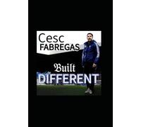 Cesc Fàbregas: Built Different - Master of Control, Creator of Play, Commander of the Game - Revolutionize Football Beyond The Pitch