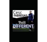 Cesc Fàbregas: Built Different - Master of Control, Creator of Play, Commander of the Game - Revolutionize Football Beyond The Pitch