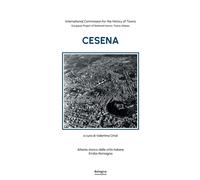 Cesena. Atlante storico delle città italiane. Emilia-Romagna