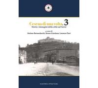 Cesena di una volta. Storie e immagini della città sul Savio. Vol. 3